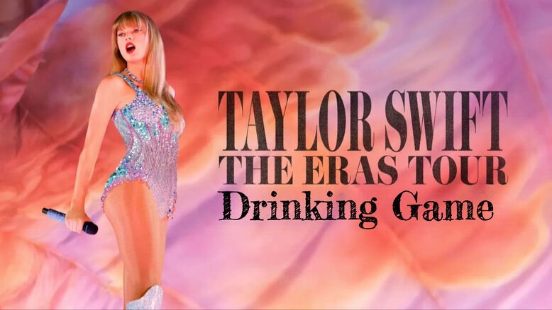 Taylor Swift The Eras Tour Drinking Game