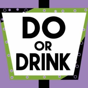 Do or Drink Card Game